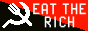 A button with a black-red background and a graphic of a fork and sickle and the text 'Eat the Rich'